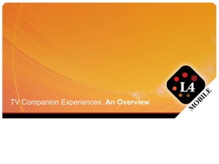 TV Companion Experiences: An Overview
 
