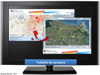 Trabalho de pesquisa


Izequiel Norões - 2011
 