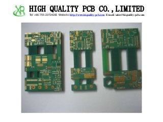 HIGH QUALITY PCB CO.,LIMITED
Tel: +86-755-23724206 Website: http://www.hiquality-pcb.com E-mail: sales@hiquality-pcb.com
 