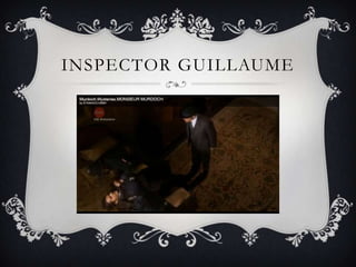 INSPECTOR GUILLAUME
 