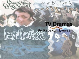 TV Dramas By Rebekah Everest 