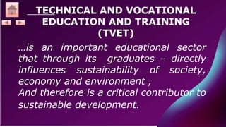 TVET FOR SUSTAINABLE DEVELOPMENT | PPTX