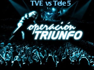 TVE vs Tele 5 