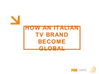 Tv Global Branding Il Caso Fox 2008