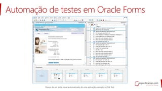 Automação de testes em Oracle Forms
 