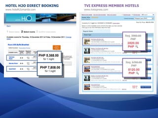 HOTEL H2O DIRECT BOOKING   TVI EXPRESS MEMBER HOTELS
www.hotelh2omanila.com     www.tviexpress.com
 