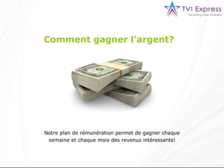 Comment gagner l’argent?  Notre plan de rémunération permet de gagner chaque semaine et chaque mois des revenus intéressants! www.ExpressOutNow.com 