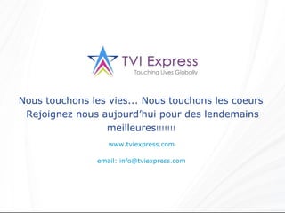 Website: www.ExpressOutNow.com Email: Success@ExpressOutNow.com  Nous touchons les vies... Nous touchons les coeurs  Rejoignez nous aujourd’hui pour des lendemains meilleures !!!!!!!   