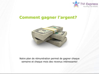Comment gagner l’argent?  Notre plan de rémunération permet de gagner chaque semaine et chaque mois des revenus intéressants! 