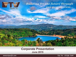 Corporate Presentation
June 2015
 