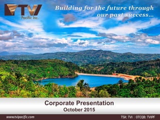 Corporate Presentation
October 2015
 