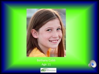 Bethany Cobb
Age 11
 