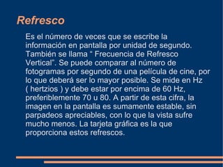 Tarjetas Gráficas y Monitores