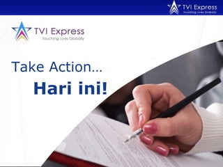 Take Action… Hari ini! 