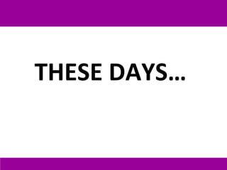 THESE DAYS…  Online advertising spend 