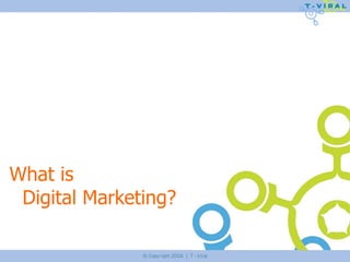 What is Digital Marketing? 