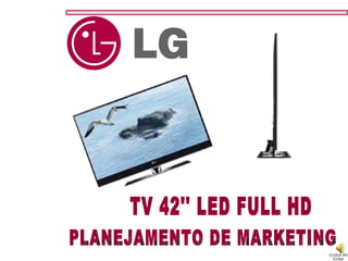 TV 42'' LED FULL HD PLANEJAMENTO DE MARKETING CLIQUE NO ÍCONE 