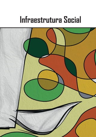 Infraestrutura Social
 