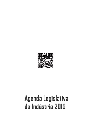Agenda Legislativa
da Indústria 2015
 