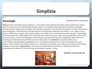 Simplizia
Prof. Dr. Jelena Kostić-Tomović7
Quelle: www.dwds.de
 