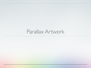 Parallax Artwork
 