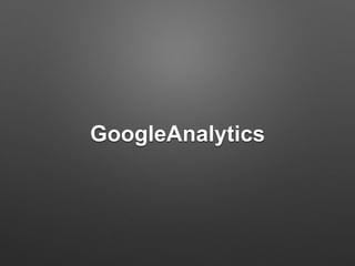 意外と単純なGoogleAnalytics
API
参考
• https://developers.google.com/analytics/devguides/collection/protocol/v1/devguide?hl=ja
• h...
