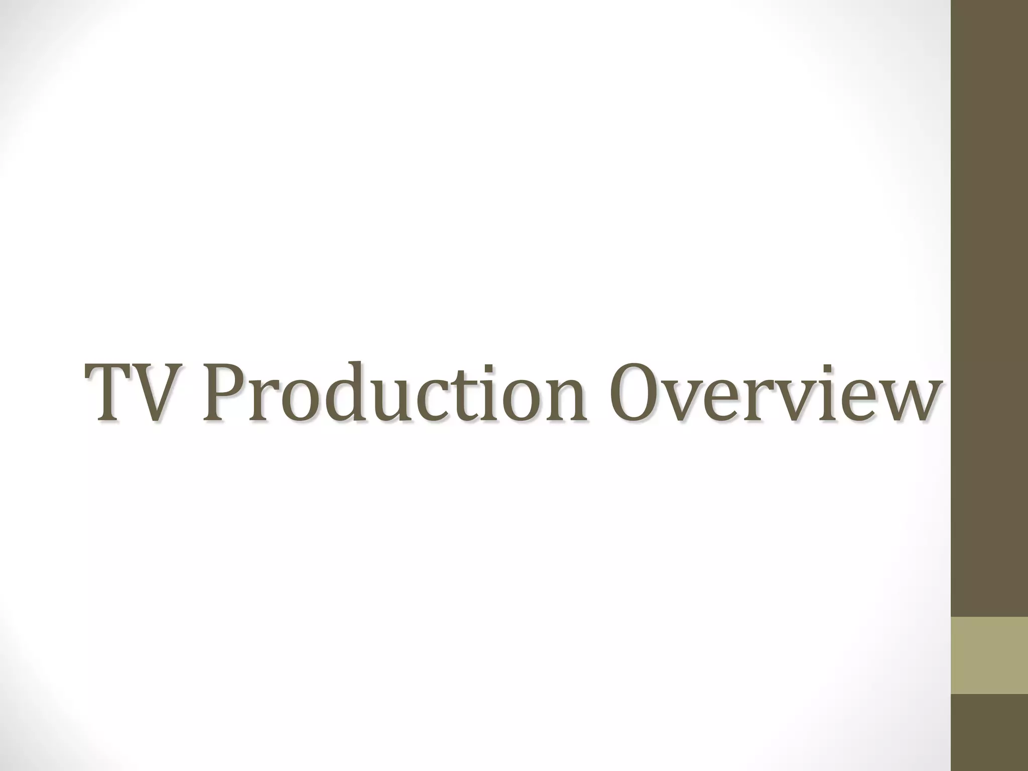 Tv Production Tv production basics | PDF
