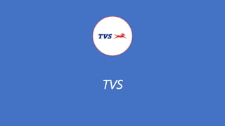 TVS
 