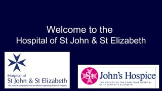 Welcome to the
Hospital of St John & St Elizabeth
 
