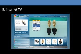 3. Internet TV

 