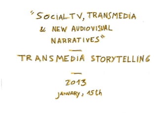 Transmedia Storytelling: about acts, structures and more