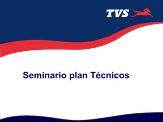 Seminario plan Técnicos
 