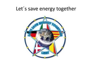 Let´s save energytogether 