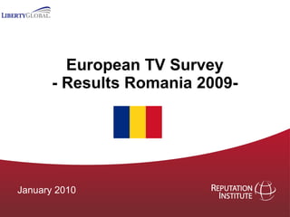 European TV Survey - Results Romania 2009- January 2010 