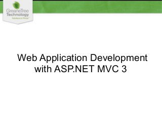 Web Application Development
with ASP.NET MVC 3
 