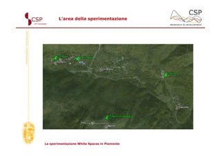 L’area della sperimentazione




La sperimentazione White Spaces in Piemonte
 