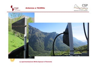 Antenna a 763MHz




La sperimentazione White Spaces in Piemonte
 