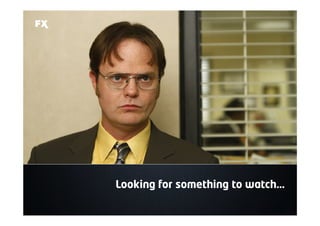 Looking for something to watch…
 