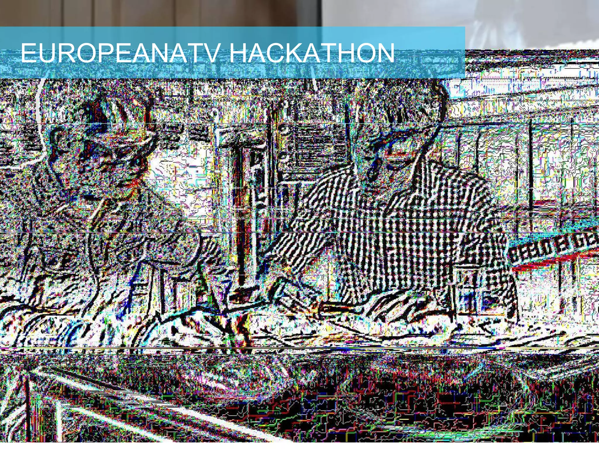 EUROPEANATV HACKATHON
5-6-2015