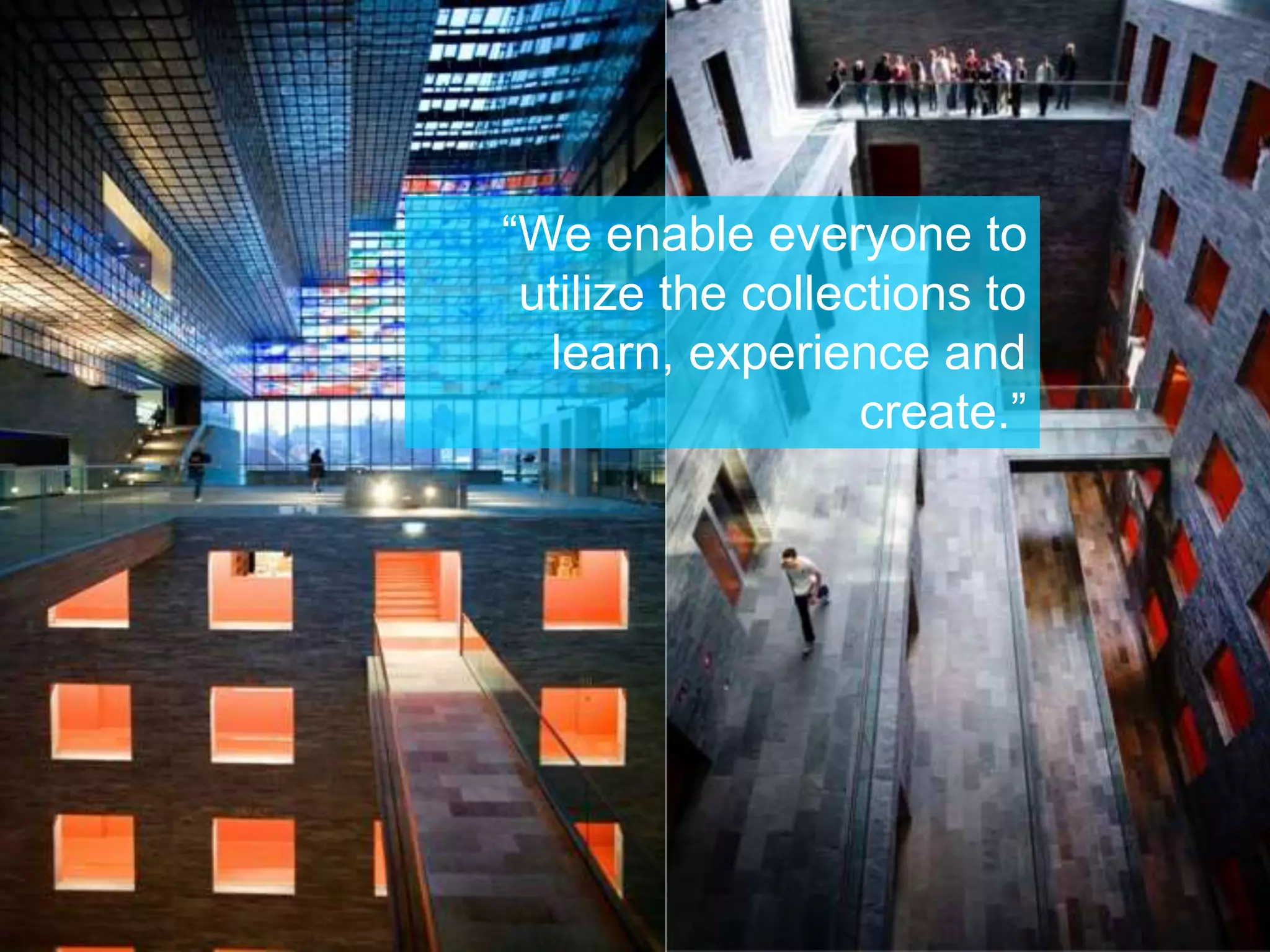 NETHERLANDS INSTITUTE FOR
SOUND AND VISION
5-6-2015
“We enable everyone to
utilize the collections to
learn, experience and
create.”