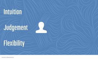 Human characteristics
 