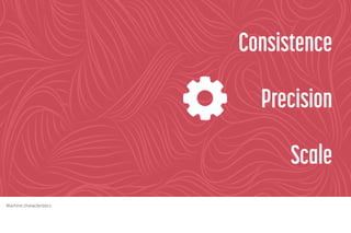 Machine characteristics
 