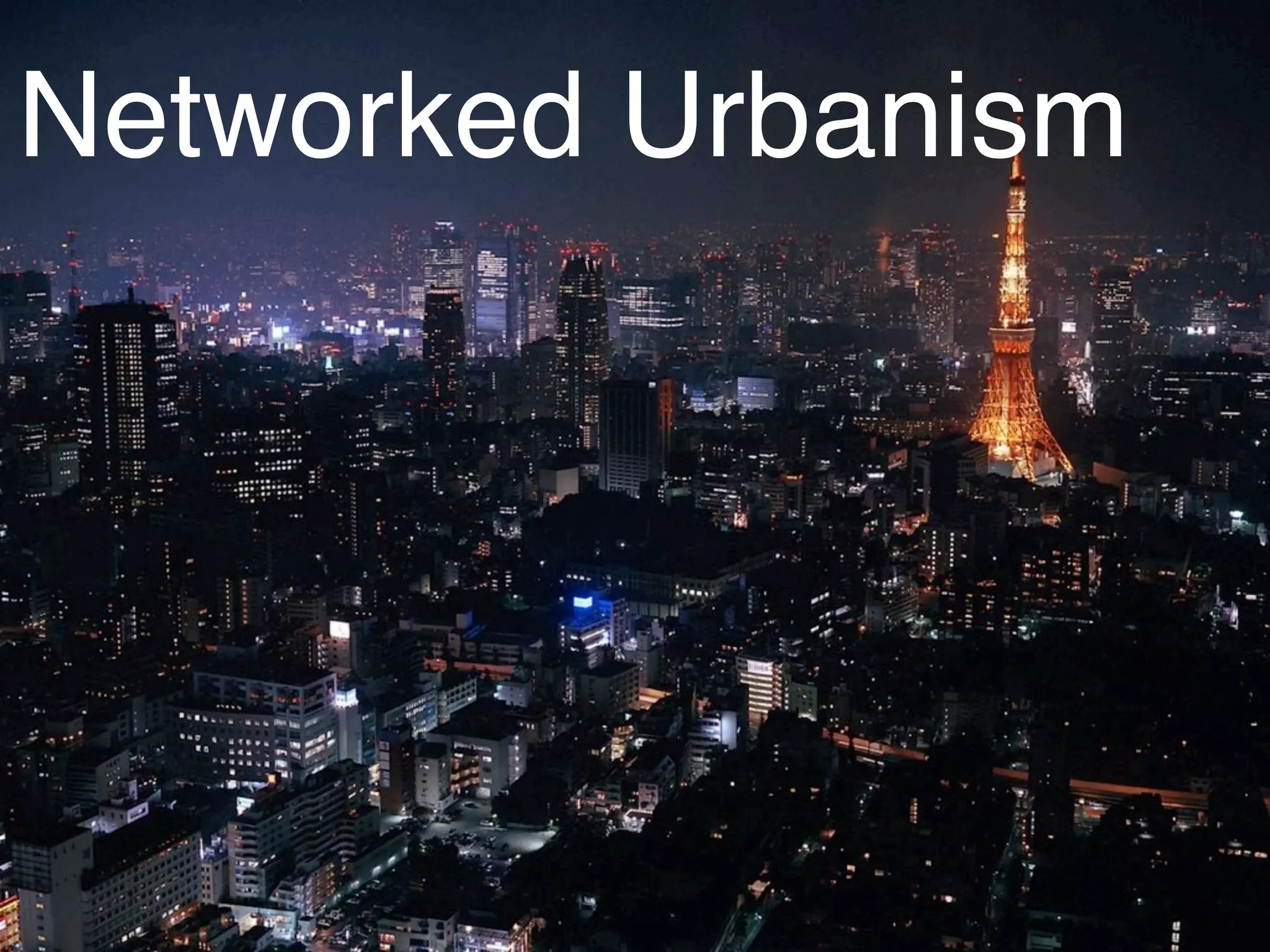 Networked Urbanism
 