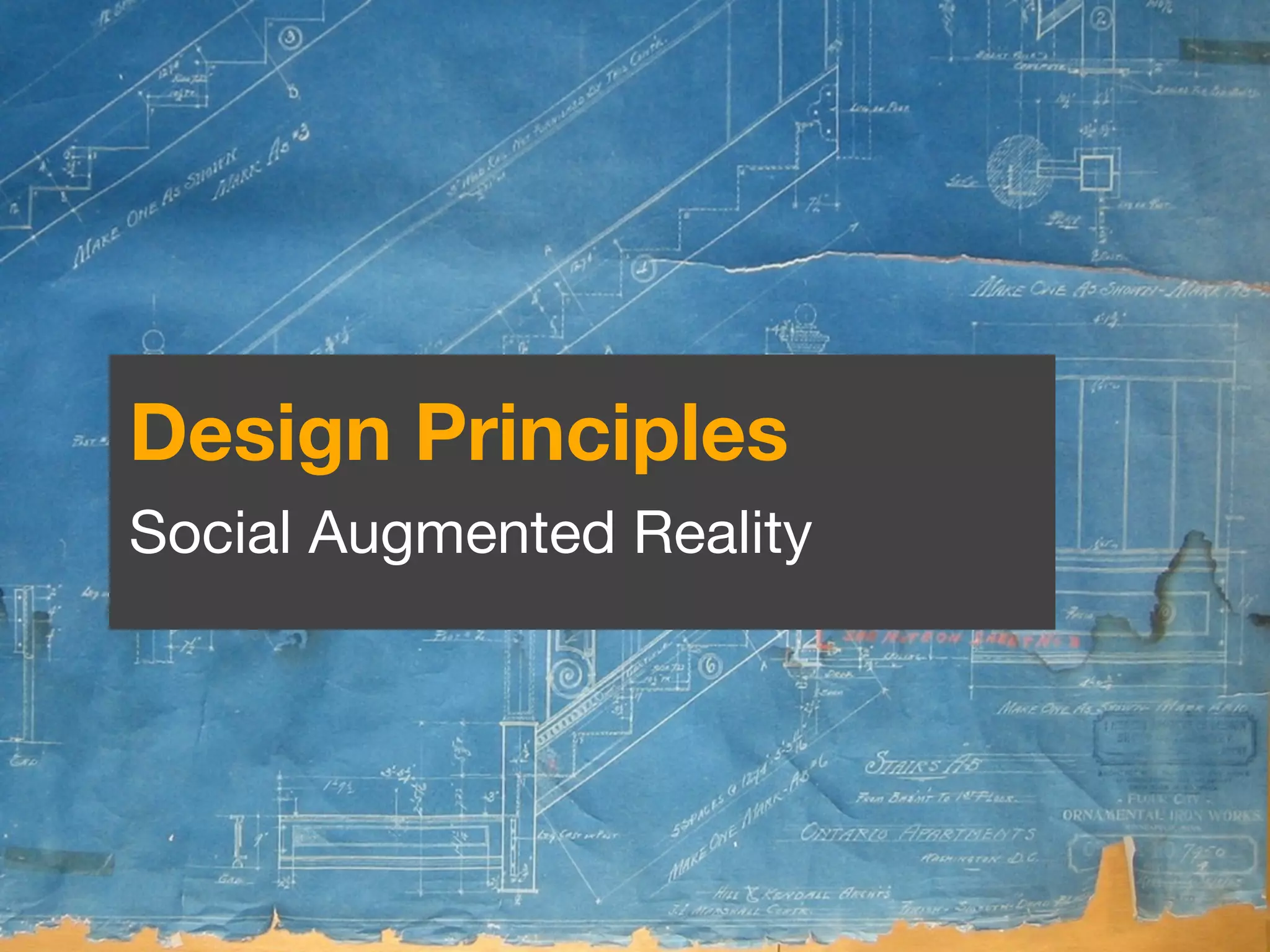 Design Principles
Social Augmented Reality
 