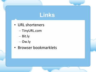 Links URL shorteners TinyURL.com Bit.ly Ow.ly  Browser bookmarklets 