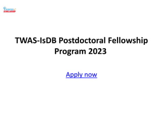 TWAS-IsDB Postdoctoral Fellowship
Program 2023
Apply now
 