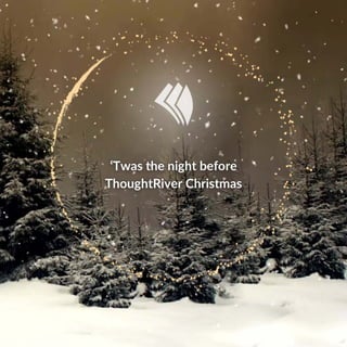 'Twas the night before ThoughtRiver Christmas.pdf