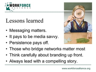 The Workforce Alliance - Skills, Messaging & a Great Campaign | PPT