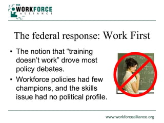 The Workforce Alliance - Skills, Messaging & a Great Campaign | PPTX