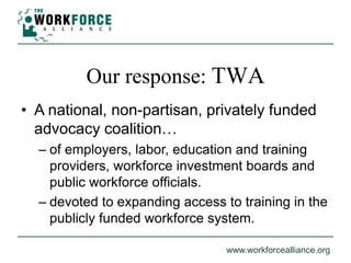The Workforce Alliance - Skills, Messaging & a Great Campaign | PPTX